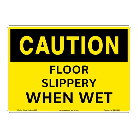 OSHA Compliant Caution/Slippery When Wet Safety Signs Outdoor Weather Tuff Plastic (S2) 10 X 7